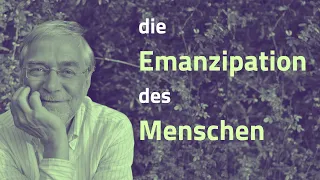 Gerald Hüther - die Emanzipationsbewegung des Menschen