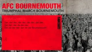 Triumphal March Bournemouth Football Chant: AFC Bournemouth