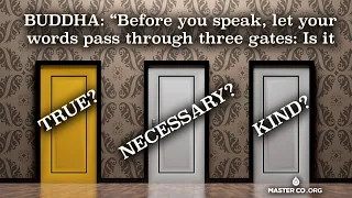 ATL:  THREE GATES FOR RIGHT SPEECH