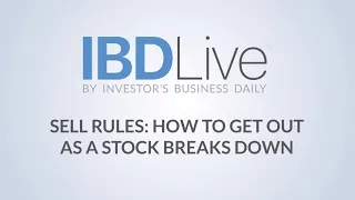 Sell Rules: How To Get Out As A Stock Breaks Down