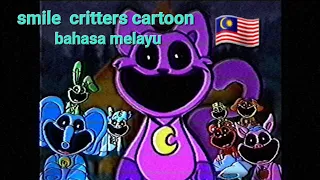 the smile critters cartoon. bahasa melayu.hehe🗿