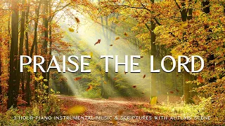 Praise The Lord : Instrumental Worship & Prayer Music With Scriptures & Autumn🍁CHRISTIAN piano