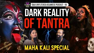 DARK REALITY OF TANTRA WITH NAYAN SAUD|| TANTRA PODCAST PART II SECRETS REVEALED|| #assamesepodcast