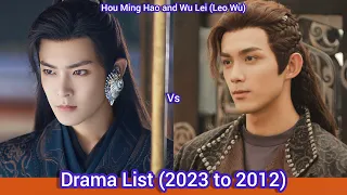 Hou Ming Hao Vs Wu Lei (Leo Wu) | Drama List (2023 to 2012)