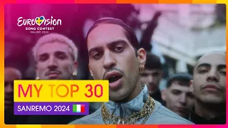 🇮🇹 Sanremo 2024: My Top 30 (Eurovision Italy 2024)