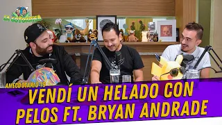 La Cotorrisa - Anecdotario 19 - Vendí un helado con pelos Ft. Bryan Andrade