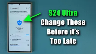 Samsung Galaxy S24 Ultra - 10+ Security Settings to Change ASAP