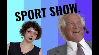 My Dad Forced Me To Talk About Sports. (SPORT SHOW)