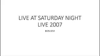 Bon Jovi - Live at Saturday Night Live | Full Concert | Full Permofance In Video | New York 2007