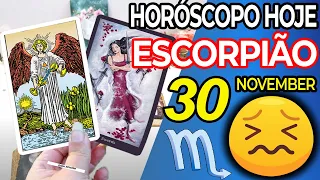 😖 ALGO VAI ACONTECER❗ ESTEJA PREPARADO😡 Horoscopo do dia de hoje ESCORPIÃO 30 novembro 2022♏️tarô