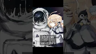 【Vsinger】⤕ Patterns - プロキシマ (PROXIMA 日本語 Ver.)  / Vocal Only【Rio Fukai｜深海リオ】