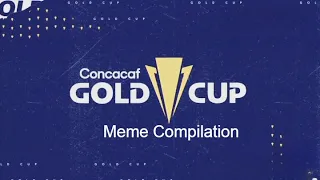 Every Concacaf Gold Cup Memes,From Group Stage To The Finals.