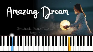 Amazing Dream - Serge K  Synthesia Piano Tutorial