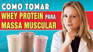 Como Tomar Whey Protein para Ganhar Massa Muscular [+ RESULTADOS!]