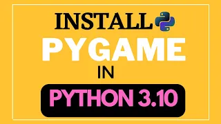 How to install pygame in Python 3.10 on MacOs & Windows [2022 Edition]