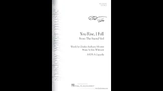 You Rise, I Fall (from The Sacred Veil) (SATB Choir, a cappella) - Music by Eric Whitacre