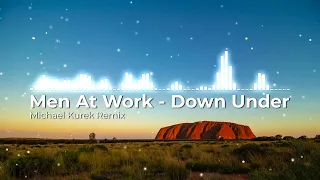 Men At Work - Down Under (Remix) (Kygo Style)