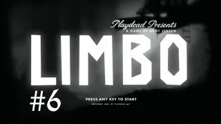 Let's Play LIMBO (Part 6) Commentary