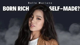 Is Belle Mariano born rich or self-made?