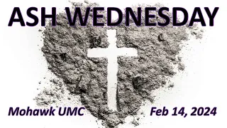 Ash Wednesday Service - February 14, 2024