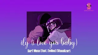 1 HOUR Surf Mesa   ily i love you baby  feat Emilee Visualizer