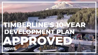 Timberline Lodge's 10-year master development plan approved