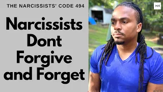 TNC494- Narcissists hold grudges forever. Narcissists dont forgive and they never forget what you do