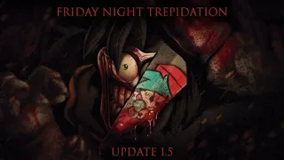 Friday Night Funkin' - Friday Night Trepidation UPDATE 1.5 (New Songs,Art,And Cutscenes) FNF MODS