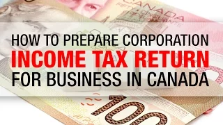 How to Prepare Corporation Income Tax Return for Business in Canada
