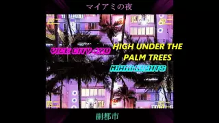 VICE CITY 420 - MIAMI NIGHTS VOL.1 (FULL VAPORWAVE ALBUM)