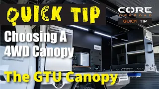 CHOOSING A 4WD CANOPY - GTU Canopy - Quick Tip - Core Offroad