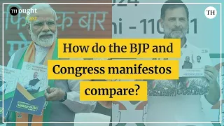 How do the BJP and Congress manifestos compare? | THoughtcast | Lok Sabha polls 2024