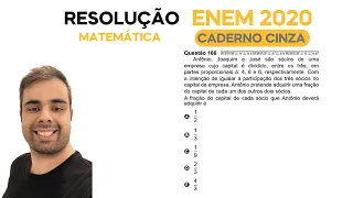 ENEM 2020  MATEMÁTICA - Questão 166, CADERNO CINZA – Antônio, Joaquim e José são sócios