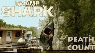 Swamp Shark (2011) Death Count #sharkweek2023