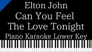 【Piano Karaoke Instrumental】Can You Feel The Love Tonight / Elton John【Lower Key】