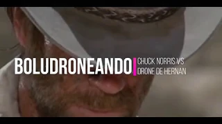 BOLUDRONEANDO - Chuck Norris Vs Hernan Maidana