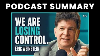 Eric Weinstein - Why Does The Modern World Make No Sense?