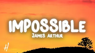 James Arthur - Impossible (Lyrics)