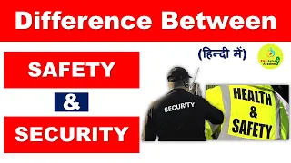 Safety vs Security | What's the difference? | in Hindi