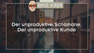 BMZ #909: Der unproduktive Schamane, Der unproduktive Kunde