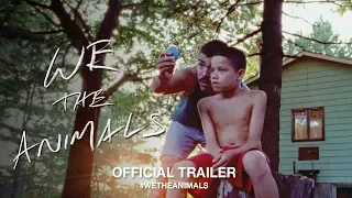 We The Animals (2018) | Official US Trailer HD