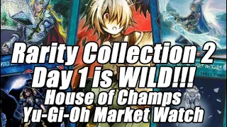 Rarity Collection 2 Day 1 is WILD!!! House of Champs Yu-Gi-Oh Market Watch