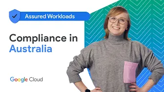 Compliance in Australia with Assured Workloads