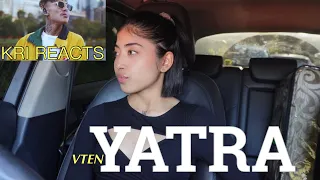 VTEN - Yatra (Official Video) REACTION !!