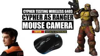 Cypher testing wireless g403 - mouse cam - Quake Champions