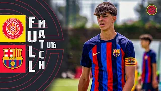 FULL MATCH: Girona FC vs FC Barcelona Cadete A U16 2023