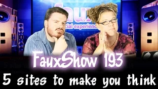 5 sites to make you think | FauxShow 193