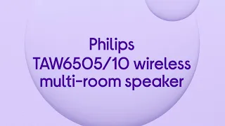 Philips TAW6505/10 Wireless Multi-room Speaker - Silver - Product Overview