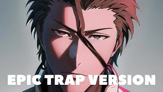 Bleach - Treachery | EPIC TRAP VERSION