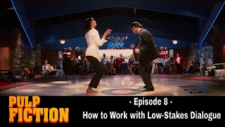 How to Write a Screenplay: Pulp Fiction - Keeping a Conversation Interesting (8th Episode)